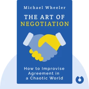 The Art of negotiation- Michael Wheeler